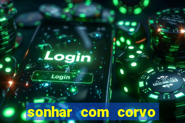 sonhar com corvo preto atacando